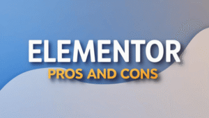elementor pros and cons by jt web developers