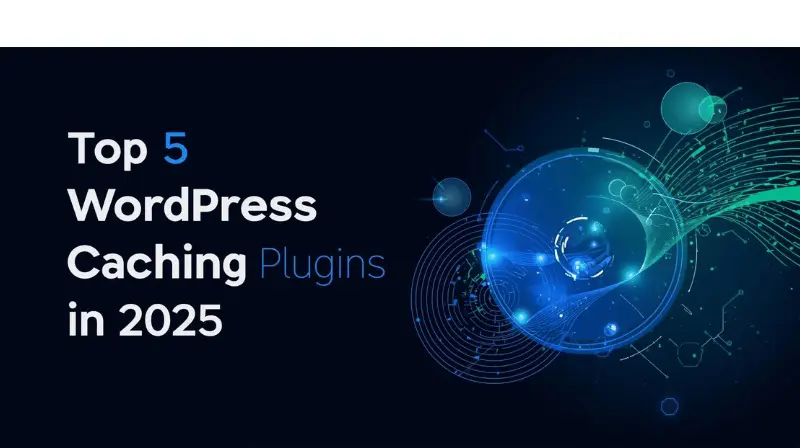 top 5 wordpress cache plugin in 2025